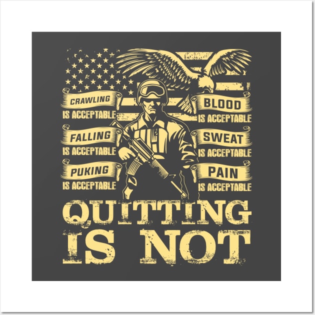 Quitting is not veteran Wall Art by Antrobus